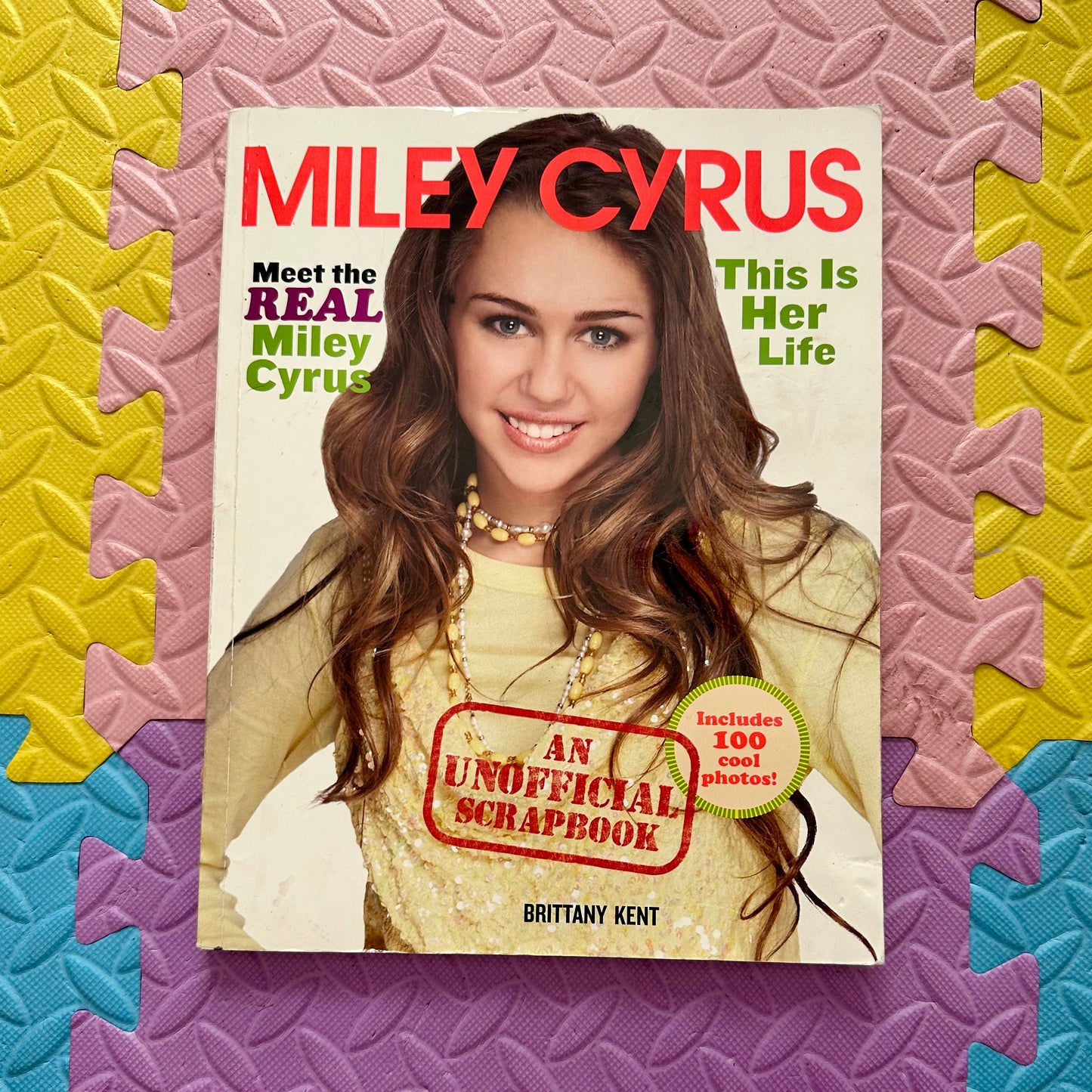 Miley Cyrus “An Unofficial Scrapbook”