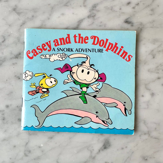 1984 Casey and the Dolphins-A Snork Adventure Book