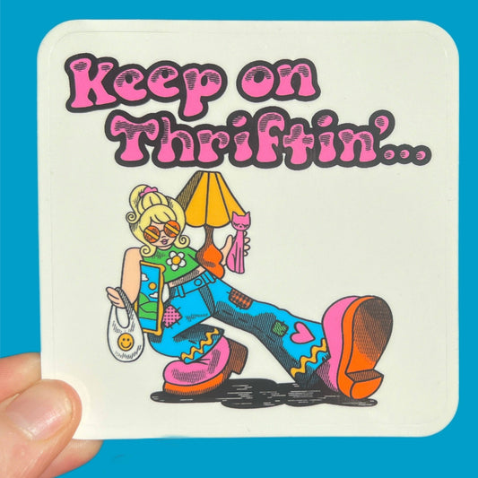 Keep On Thriftin' Sticker